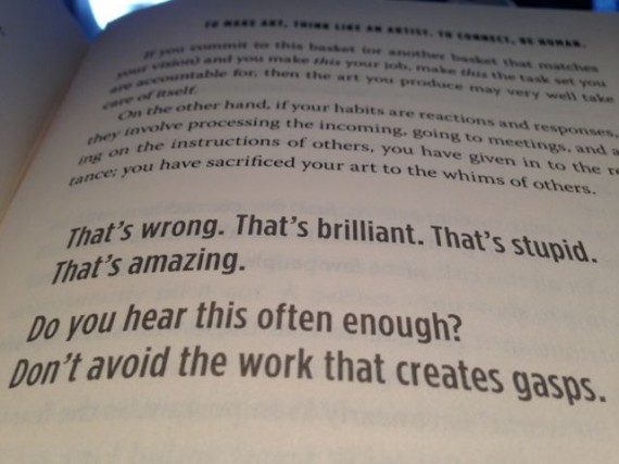 Don't avoid the work that creates gasps. - Seth Godin